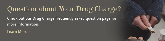 Question about Your Drug Charge?